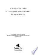 Movimientos sociales y transformaciones populares en América Latina