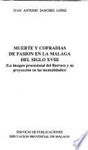 Muerte y cofradías de pasíon en la Málaga del siglo XVIII
