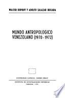 Mundo antropológico venezolano (1970-1972)
