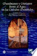 Musulmanes y cristianos frente al agua en las ciudades medievales