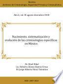 Nacimiento, sistematización y evolución de las criminologías específicas en México