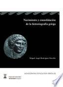 Nacimiento y consolidación de la historiografía griega