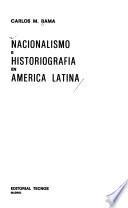 Nacionalismo e historiografía en America Latina