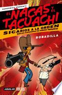 Narkomics presenta: El ñacas y el tacuachi, sicarios a la orden