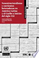 Neoestructuralismo y corrientes heterodoxas en América Latina y el Caribe a inicios del siglo XXI