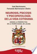 Neurosis, psicosis y psicopatología de la vida cotidiana
