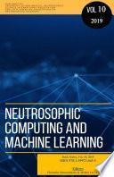 Neutrosophics Computing and Machine Learning, Book Series, Vol. 10, 2019
