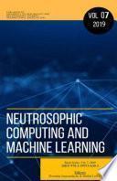 Neutrosophics Computing and Machine Learning, Book Series, Vol. 7, 2019