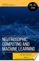 Neutrosophics Computing and Machine Learning