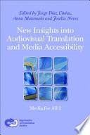 New Insights Into Audiovisual Translation and Media Accessibility