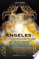 ngeles y extraterrestres / Angels and Extraterrestrials