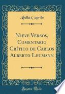 Nieve Versos, Comentario Crítico de Carlos Alberto Leumann (Classic Reprint)
