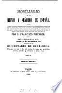Nobiliario de los reinos y señorios de España (revisado por A. Rujula y Busel).