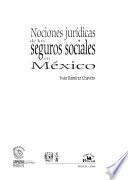 Nociones jurídicas de los seguros sociales en México