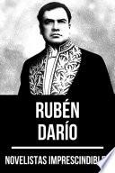 Novelistas Imprescindibles - Rubén Darío