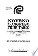 Noveno Congreso Tributario, Ciudad Autonóma de Buenos Aires, 25 al 27 de octubre de 2001: Trabajos de investigación