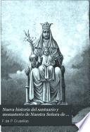 Nueva historia del santuario y monasterio de Nuestra Señora de Montserrat