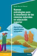 Nuevas estrategias para la enseñanza de las ciencias naturales en la Enseñanza Superior