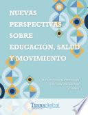 Nuevas perspectivas sobre educación, salud y movimiento