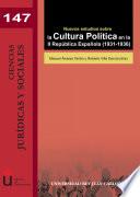 Nuevos estudios sobre la Cultura Política en la II República Española 1931-1936