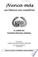 Nunca más un México sin nosotros!: Compilación de documentos, 1996-1998