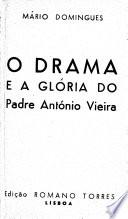 O drama e a glória do Padre António Vieira