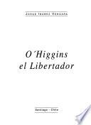 O'Higgins, el Libertador
