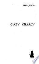 O'Key, Charly