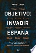 Objetivo: invadir España