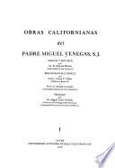 Obras Californianas del padre Miguel Venegas, S. J.: Noticia de la California y de su conquista
