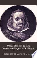 Obras clásicas de Don Francisco de Quevedo Villegas
