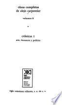 Obras completas de Alejo Carpentier: Crónicas 1-2: Arte, literatura, politica