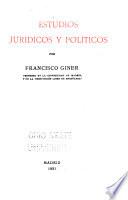 Obras completas de D. Francisco Giner de los Ríos: Estudios jurídicos y políticos