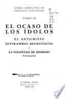 Obras completas de Federico Nietzsche: El ocaso de los idolos