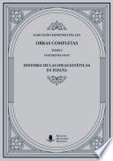 Obras Completas (Tomo I): Historia de las ideas estéticas en España