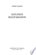 Obras de Pedro Grases: Estudios bolivarianos