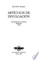 Obras de Ruy Pérez Tamayo: Artículos de divulgación: filosofía de la ciencia, medicina, UNAM