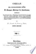 Obras del excelentisimo señor Gaspar Melchor de Jovellanos illustradas con numerosas notas ... por Venceslao de Línares y Pacheco