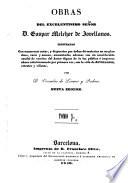 Obras del excelentisimo señor Gaspar Melchor de Jovellanos illustradas con numerosas notas ... por Venceslao de Línares y Pacheco