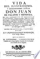 Obras del Ilustrissimo ... Don Juan De Palafox Y Mendoza, De Los Supremos Consejos De Indias ...