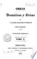 Obras dramáticas y líricas de D. Leandro Fernandez de Moratin, 5-6