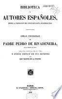 Obras escogidas del padre Pedro de Rivadeneira, de la compañia de Jesus