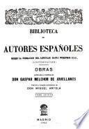 Obras publicadas é inéditas de d. Gaspar Melchor de Jovellanos colección hecha é ilustrada