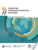 OCDE-FAO Perspectivas Agricolas 2016-2025
