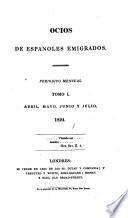 Ocios De Espanoles Emigrados. Periodico Mensual