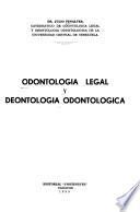 Odontología legal y deontología odontológica