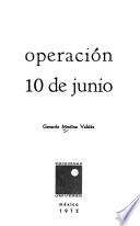 Operación 10 [i. e. diez] de junio