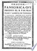 Oracion panegirica, que predico el R.P.M. fray Franc.co Alberto de Vndiano y Sarassa. ... en la celebridad, que se consagrò en el colegio de la Compañia de Iesus de Huesa, ... a la canoniçacion de S. Francisco de Borja ..