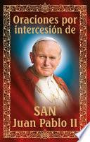 Oraciones por intercesión de San Juan Pablo II