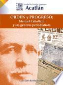 Orden y progreso: Manuel Caballero y los géneros periodísticos
